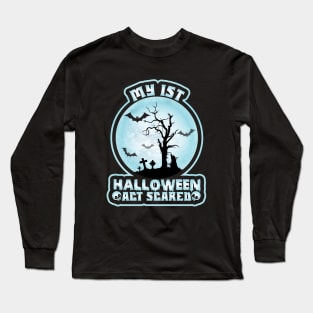 Kids My 1st Halloween Act Scared Costume Long Sleeve T-Shirt